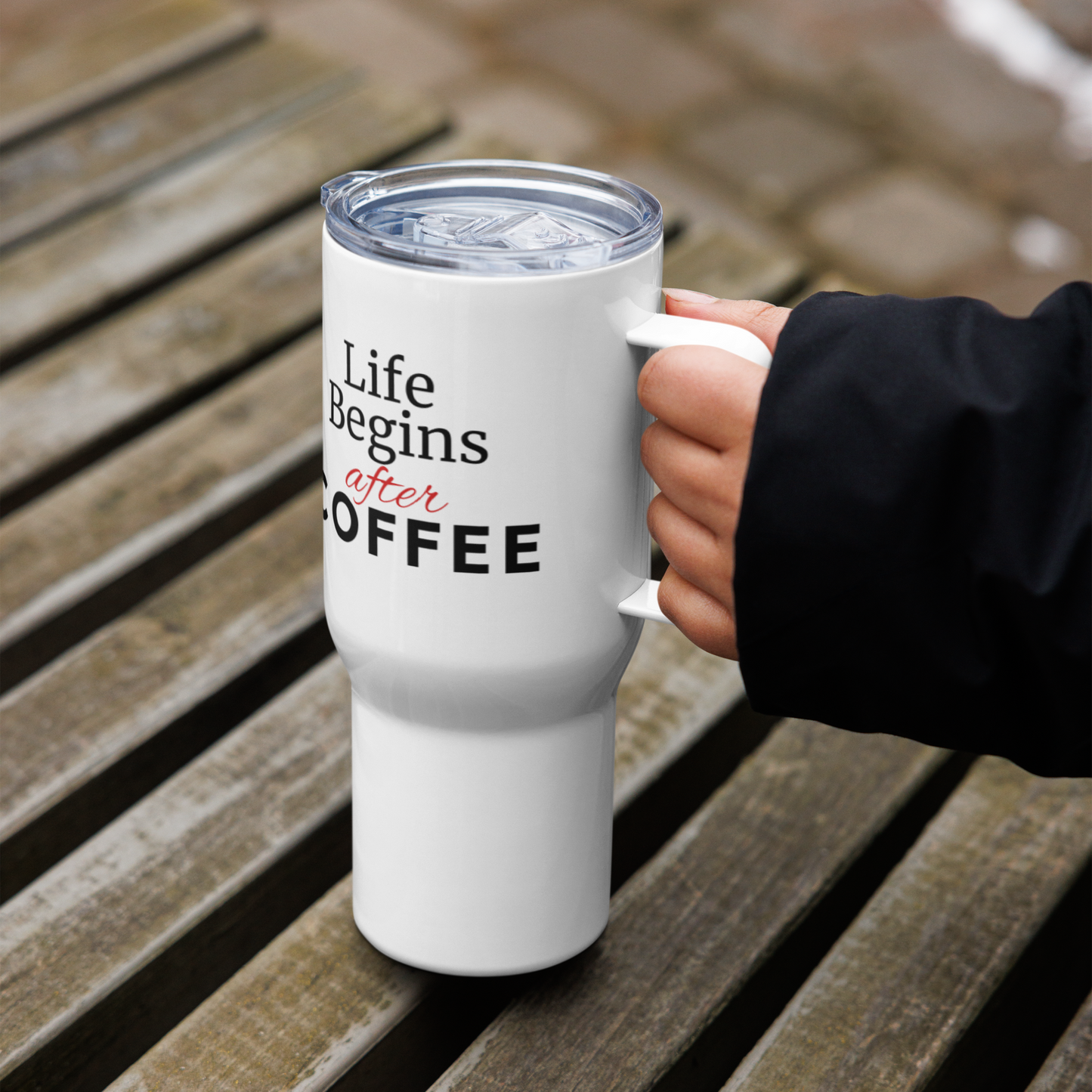 Life Begins After Coffee 25oz White Travel Mug With Handle