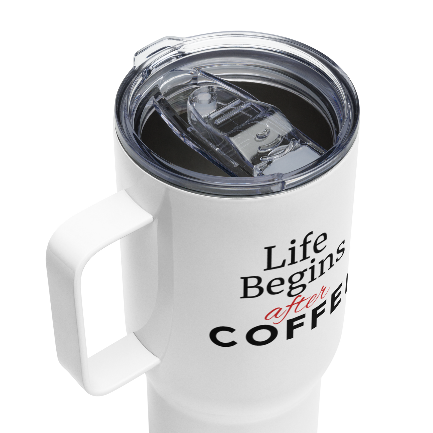 Life Begins After Coffee 25oz White Travel Mug With Handle