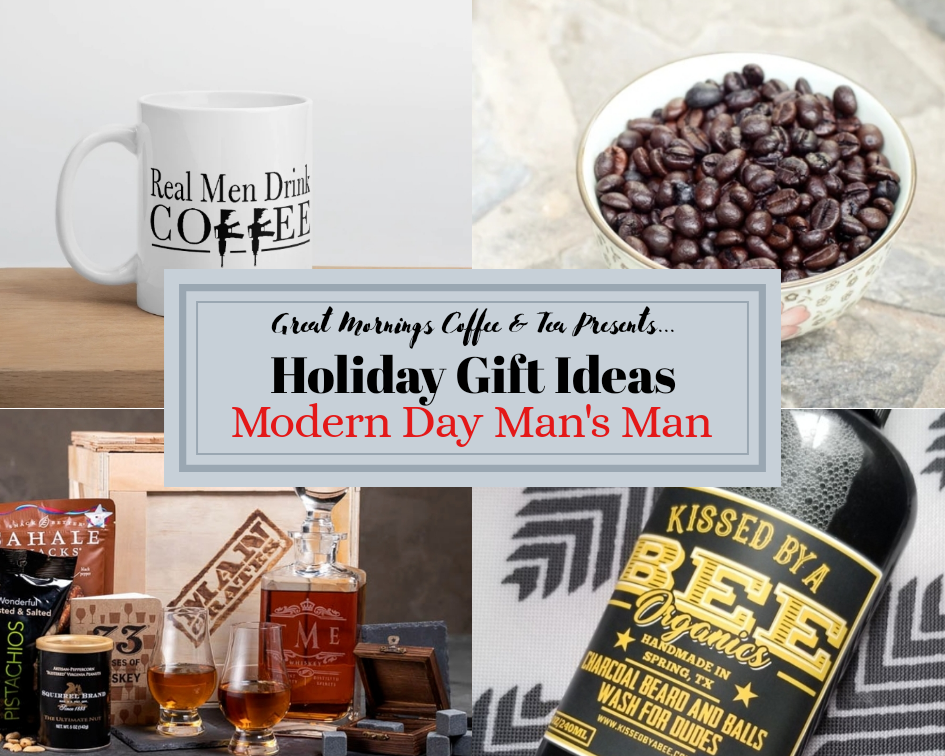 Great Mornings Presents Holiday Gift Ideas: The Modern Day Man's Man