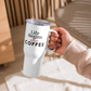 Life Begins After Coffee 25oz White Travel Mug With Handle