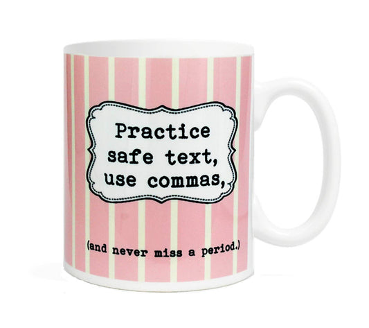 "Practice Safe Text, Use Commas" Coffee Mug