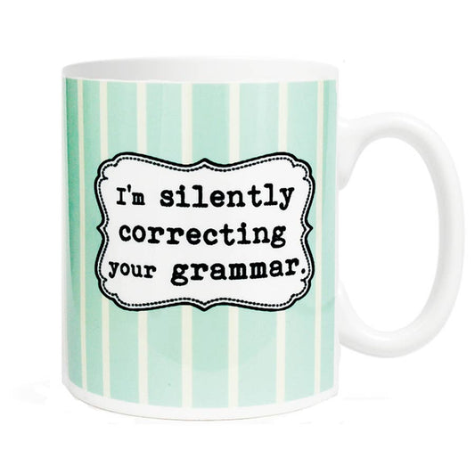 "I'm Silently Correcting Your Grammar" Coffee Mug